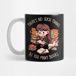 Theres No Such Thing As Too Many Books - Cute Geek Book Cat Gift Mug